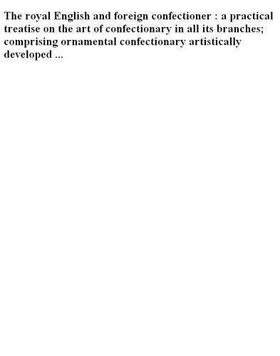 The Royal English and Foreign Confectioner