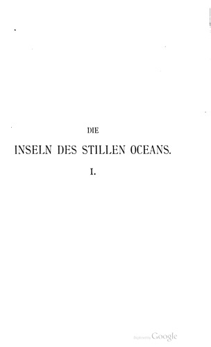 Die Inseln des Stillen Ozeans : Eine geographische Monographie