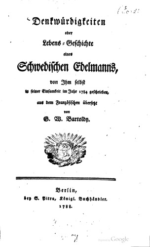 Denkwürdigkeiten oder Lebens-Geschichte eines schwedischen Edelmanns, von ihm selbst in seiner Einsamkeit im Jahre 1784 geschrieben