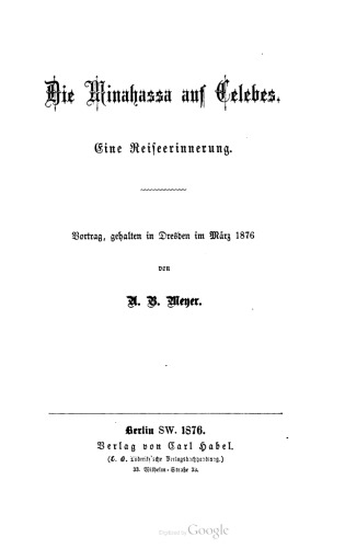 Die Minahassa auf Celebes. Eine Reiseerinnerung. Vortrag, gehalten in Dresden im März 1876