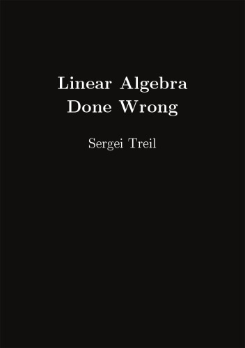 Linear Algebra Done Wrong