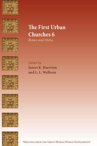 The First Urban Churches 6: Rome and Ostia