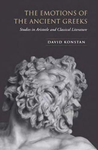 The Emotions of the Ancient Greeks: Studies in Aristotle and Classical Literature ISBN-10: 0802095585 ISBN-13: 978-0802095589