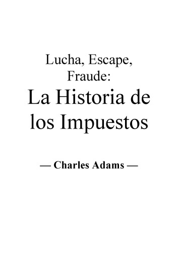 Lucha, Escape, Fraude: La Historia de los Impuestos