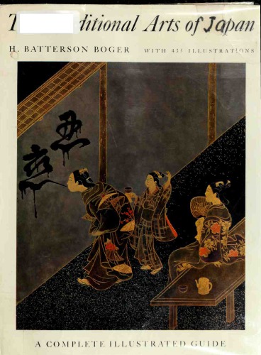 The Traditional Arts of Japan: A Complete Illustrated Guide