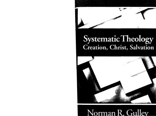 Systematic Theology, vol. 3: Creation, Christ, Salvation