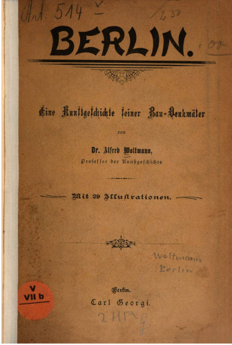 Berlin. Eine Kunstgeschichte seiner Bau-Denkmäler
