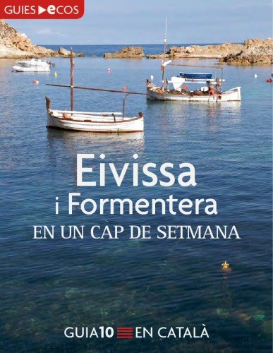 Eivissa i Formentera. En un cap de setmana
