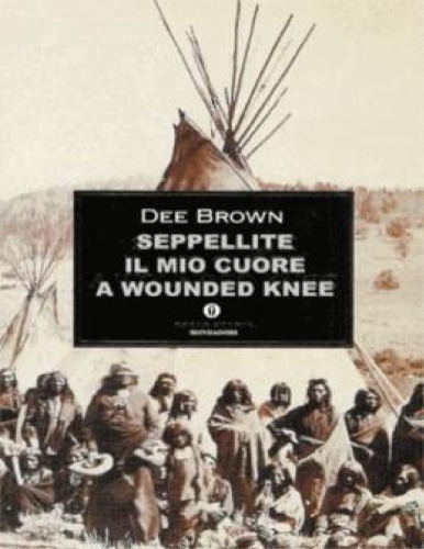 Seppellite il mio cuore a Wounded Knee