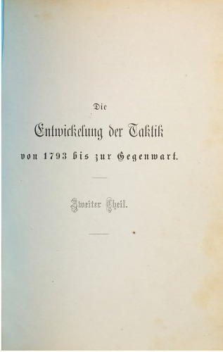 Die Entwickelung der Taktik seit dem Kriege von 1870/71