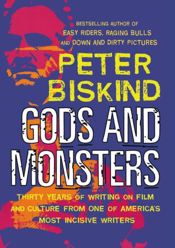 Gods and Monsters: Movers, Shakers, and Other Casualties of the Hollywood Machine