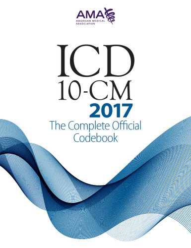 ICD-10-CM 2017 The Complete Official Codebook