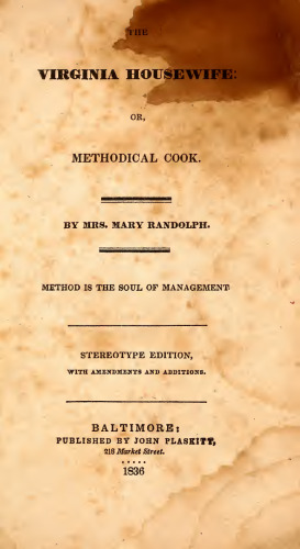The Virginia Housewife, or Methodical Cook