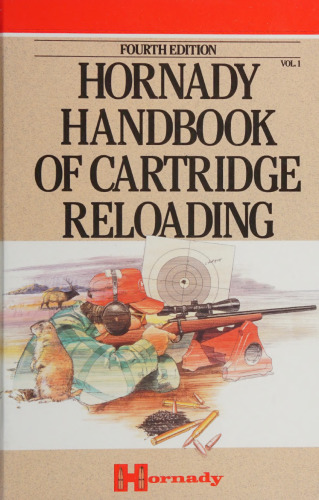 Hornady Handbook of Cartridge Reloading 4th Edition, Volume I