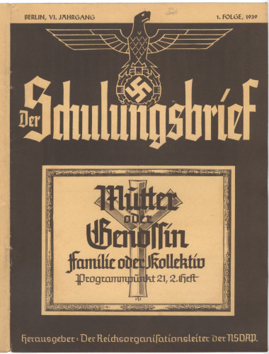 NSDAP Schulungsbrief 1939_01 „Mutter oder Genossin: Familie oder Kollektiv - Programmpunkt 21, 2. Heft“
