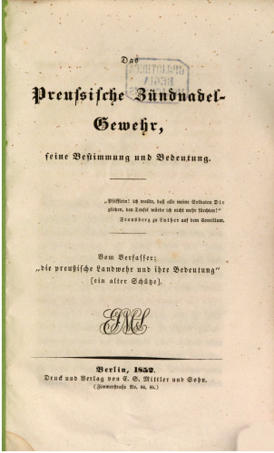 Das preußische Zündnadelgewehr ; seine Bestimmung und Bedeutung