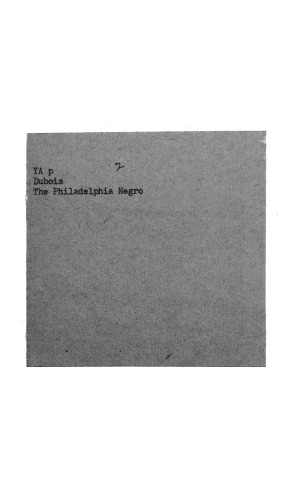 The Philadelphia Negro: A Social Study