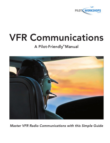 VFR Communications: A Pilot-Friendly Manual