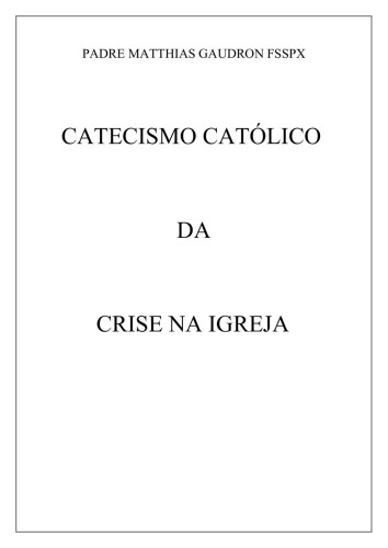 Catecismo Católico da Crise na Igreja