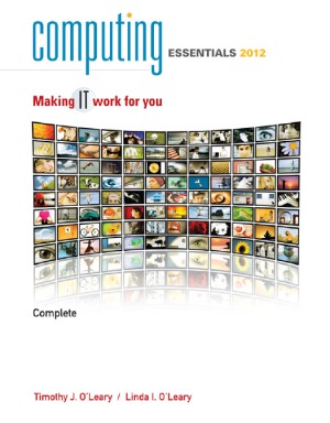 Computing Essentials Complete 2012 Making It Work for You