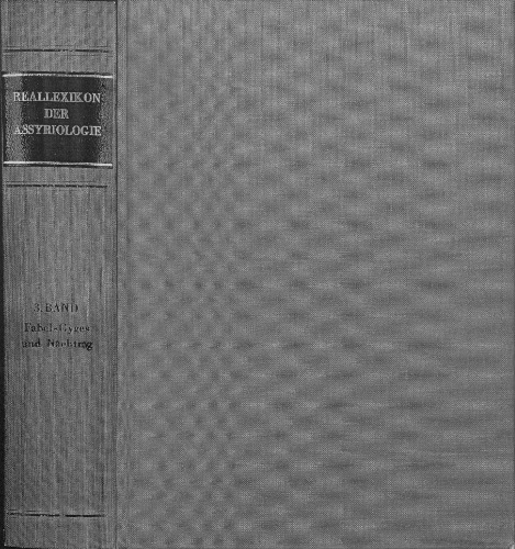 Reallexikon der Assyriologie und Vorderasiatischen Archaologie: Band 3. Fabel - Gyges Und Nachtrag