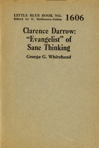 Clarence Darrow: "Evangelist" of Sane Thinking