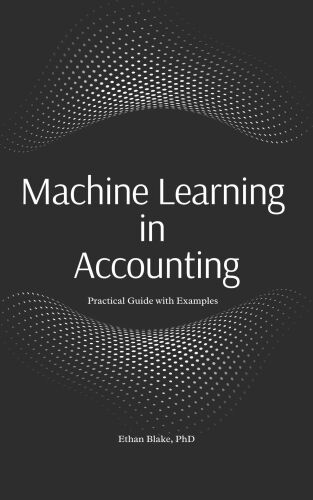 Machine Learning in Accounting: Practical Guide with Examples