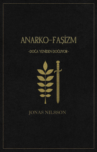 Anarko Faşizm - Doğa Yeniden Doğuyor