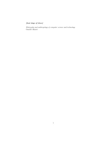 Last days of disco : Philosophy and anthropology of computer science and technology