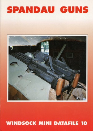 Spandau Guns (Windsock Mini Datafile 10)