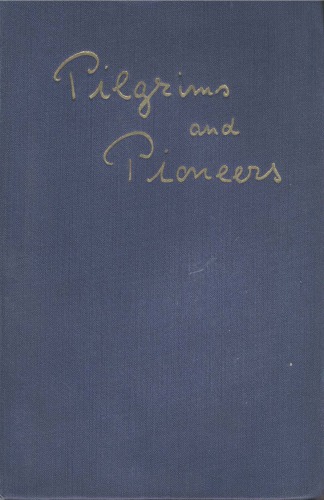 Pilgrims and Pioneers (autobiography and the founding of The Pilgrims Society)
