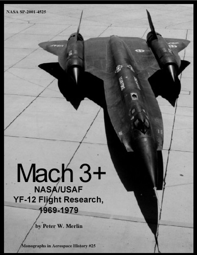 Mach 3+: NASA/USAF YF-12 flight research, 1969-1979