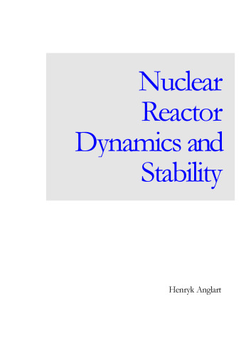 Nuclear Reactor Dynamics and Stability