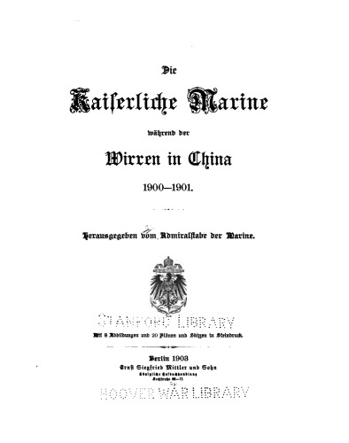 Die Kaiserliche Marine während der Wirren in China 1900-1901