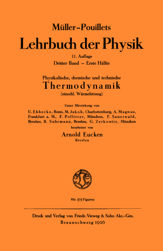 Müller-Pouillets Lehrbuch der Physik - Band III, 1. Teil: Physikalische, chemische und technische Thermodynamik - einschl. Wärmeleitung