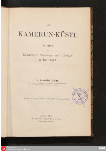 Die Kamerun-Wüste : Studien zur Klimatologie, Physiologie und Pathologie in den Tropen