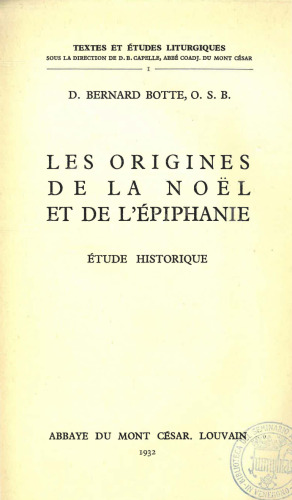 Les origines de la Noël et de l'Épiphanie. Étude historique