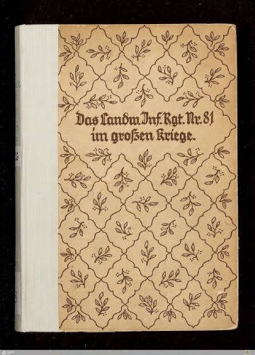 Das Landwehr-Infanterie-Regiment 81 im Großen Kriege. Sein Leben und Kämpfen
