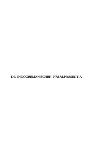 Die indogermanischen Nasalpräsentia, ein Versuch zu einer morphologischen Analyse