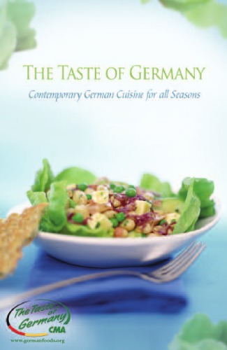 The Taste of Germany, Contemporary German Cuisine for All Seasons