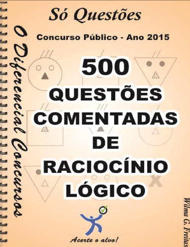 500 Questões Comentadas de Raciocínio Lógico