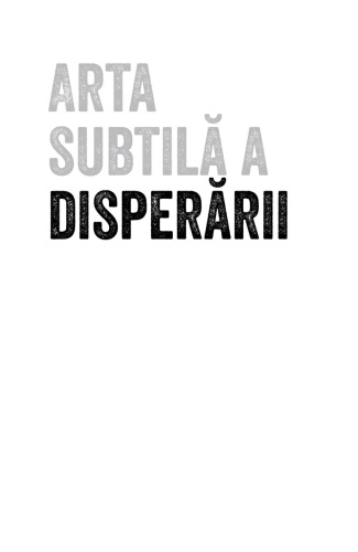 Arta subtila a disperarii