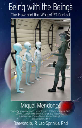 Being with the Beings: The How and the Why of ET Contact