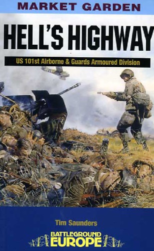 Battleground Europe.Market Garden - Hell’s Highway