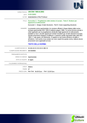 - Progettazione delle strutture di acciaio - Parte 6: Strutture per apparecchi di sollevamento / Eurocode 3 - Design of steel structures - Part 6: Crane supporting structures