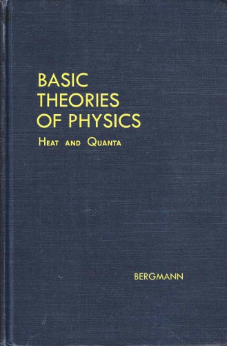 Basic Theories Of Physics II Heat And Quanta