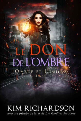 Ombre et Lumière 04 Le Don de L’ombre
