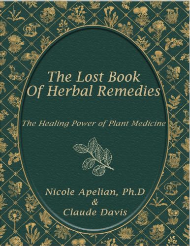 The Lost Book of Herbal Remedies: The Healing Power of Plant Medicine