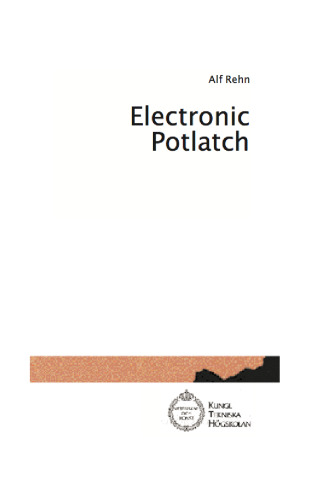 Electronic Potlatch: A Study on New Technologies and Primitive Economic Behaviors