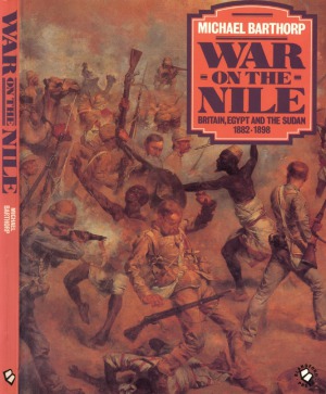 War on the Nile Britain, Egypt and the Sudan 1882-1898